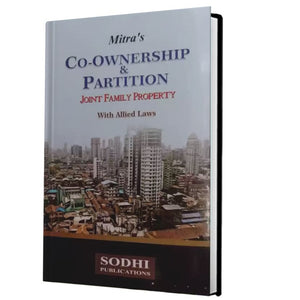 Arindam Mitra's Co-Ownership and Partition (Joint family Property With Allied Laws) From Sodhi Publications