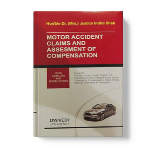J Indira Shah's Motor Accident Claims and Assesment of Compensation by Dwivedi Law Agency