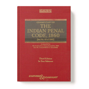 Gaur's Commentary on The Indian Penal Code, 1860 by Dwivedi & Company