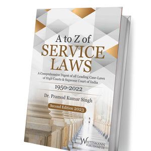 Dr. Pramod Kumar Singh's A to Z of Service Laws  by Whitesmann Publishing Co