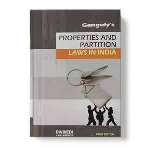 Ganguly's Properties And Partition Law In India by Dwivedi Law Agency by Dwivedi Law Agency (2013 Edition )