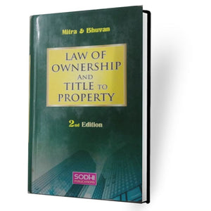 Mitra and Bhuvan's Law of Ownership and Title of Property From Sodhi Publications