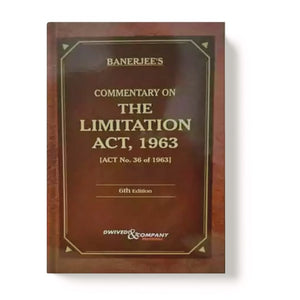 A. K. Banerjee's Commentary on The Limitation Act, 1963 by Dwivedi & Company